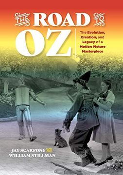 portada The Road to oz: The Evolution, Creation, and Legacy of a Motion Picture Masterpiece (en Inglés)