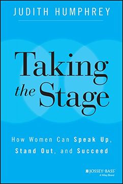 portada Taking the Stage: How Women can Speak up, Stand Out, and Succeed 