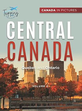 portada Canada in Pictures: Central Canada - Volume 2 - Quebec and Ontario (en Inglés)