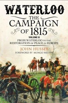 portada Waterloo: The Campaign of 1815: Volume II - From Waterloo to the Restoration of Peace in Europe (in English)