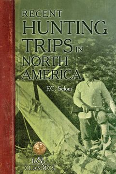 portada Recent Hunting Trips in North America (en Inglés)