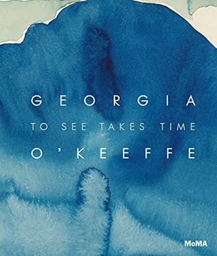 portada Georgia O’Keeffe: To see Takes Time 