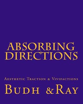 portada Absorbing Directions: Aesthetic Traction & Vivifactions (en Inglés)