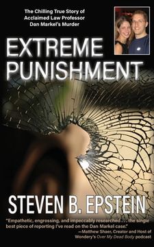 Extreme Punishment: The Chilling True Story of Acclaimed Law Professor Dan Markel's Murder (en Inglés)