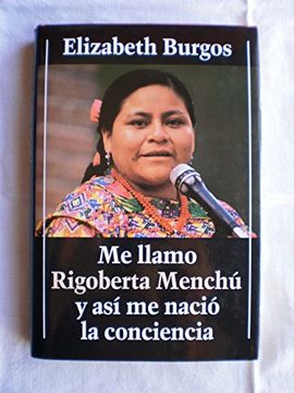 portada Me Llamo Rigoberta Menchu y asi Menacio la Conciencia