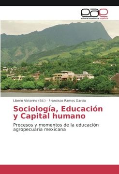 portada Sociología, Educación y Capital humano: Procesos y momentos de la educación agropecuaria mexicana