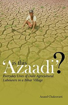 portada Is This 'Azaadi'?: Everyday Lives of Dalit Agricultural Labourers in a Bihar Village (en Inglés)
