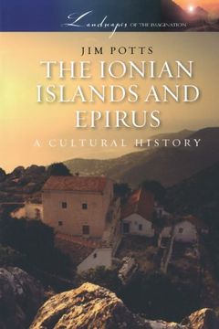 portada The Ionian Islands and Epirus: A Cultural History (Landscapes of the Imagination) (en Inglés)
