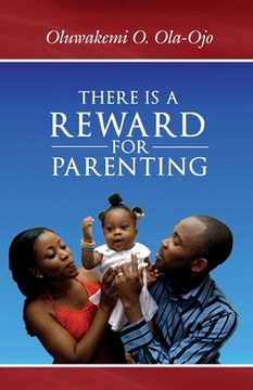 portada There is a Reward for Parenting (in English)