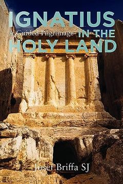 portada Ignatius in the Holy Land - a Guided Pilgrimage (en Inglés)