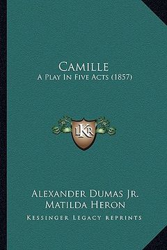portada camille: a play in five acts (1857)