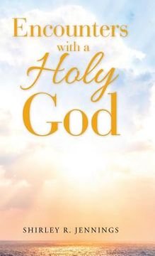 portada Encounters with a Holy God (en Inglés)
