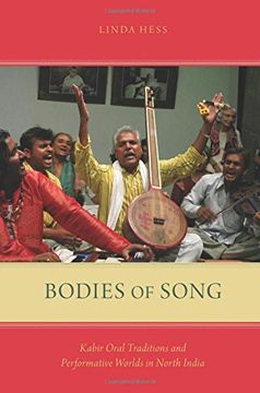 portada Bodies of Song: Kabir Oral Traditions and Performative Worlds in North India (in English)