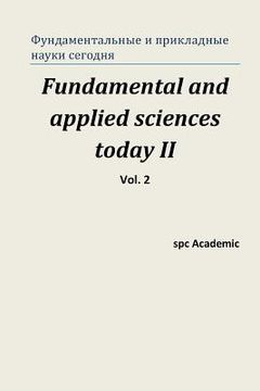 portada Fundamental and Applied Sciences Today II. Vol 2.: Proceedings of the Conference. Moscow, 19-20.12.2013 (en Ruso)