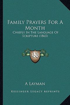 portada family prayers for a month: chiefly in the language of scripture (1865) (en Inglés)