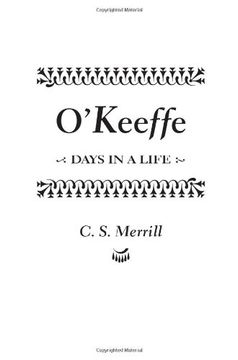 portada O'keeffe: Days in a Life (en Inglés)