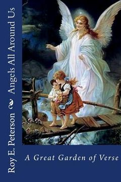 portada Angels All Around Us: A Great Garden of Verse (en Inglés)