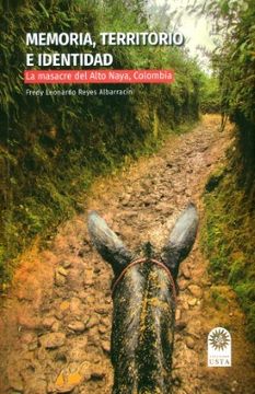 portada Memoria, Territorio e Identidad. La Masacre del Alto Naya, Colombia (in Spanish)
