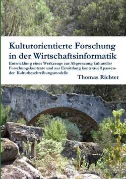 portada Kulturorientierte Forschung in der Wirtschaftsinformatik: Entwicklung eines Werkzeugs zur Abgrenzung kultureller Forschungskontexte und zur Ermittlung (in German)