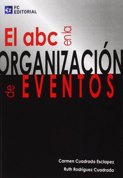 Libro El Abc En La Organización De Eventos De Carmen Cuadrado Esclapez ...