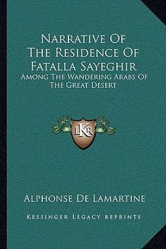 portada narrative of the residence of fatalla sayeghir: among the wandering arabs of the great desert (en Inglés)