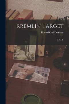 portada Kremlin Target: U. S. A. (in English)