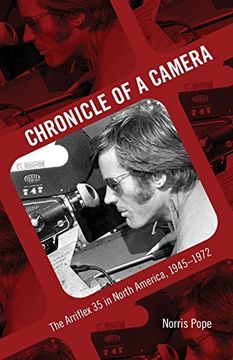 portada Chronicle of a Camera: The Arriflex 35 in North America, 1945-1972