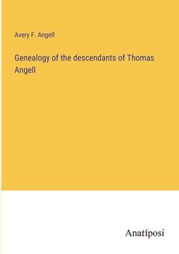 portada Genealogy of the descendants of Thomas Angell (en Inglés)