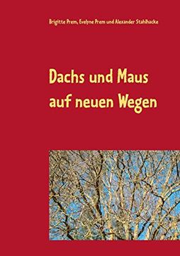 portada Dachs und Maus auf Neuen Wegen: Vom Kindergarten in die Schule (in German)
