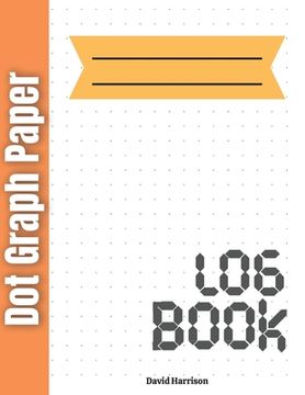 portada Dot graph paper Journal: Dotted grid paper 8.5*11 for drawing (in English)