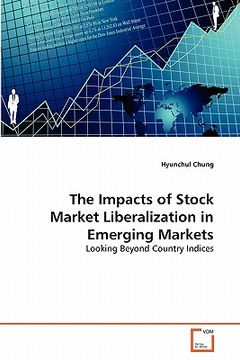 portada the impacts of stock market liberalization in emerging markets (en Inglés)