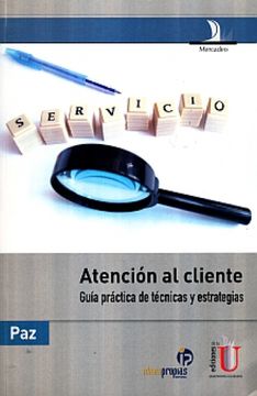 portada Atencion al Cliente Guia Practica de Tecnicas y Estrategias (in Spanish)