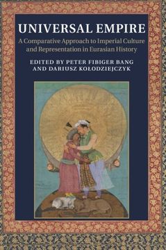portada Universal Empire: A Comparative Approach to Imperial Culture and Representation in Eurasian History (in English)