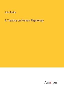 portada A Treatise on Human Physiology (en Inglés)