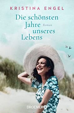 portada Die Schönsten Jahre Unseres Lebens: Roman (Frauen, die die Welt Schöner Machen, Band 2) (in German)
