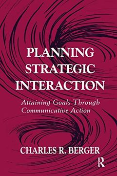 portada Planning Strategic Interaction: Attaining Goals Through Communicative Action (en Inglés)