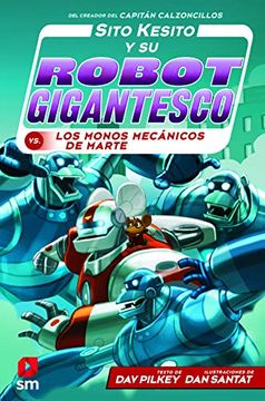 portada Sito Kesito y su Robot Gigantesco Contra los Monos Mecánicos de Marte
