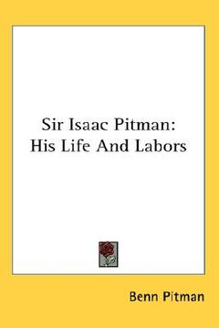 portada sir isaac pitman: his life and labors (in English)