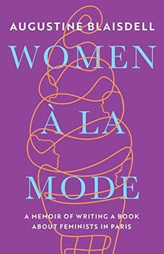portada Women à la Mode: A Memoir of Writing a Book About Feminists in Paris (in English)