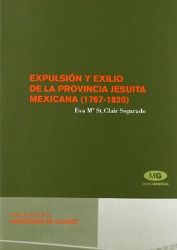 portada Expulsión y Exilio de la Provincia Jesuita Mexicana (1767-1820) (Monografías) (in Spanish)