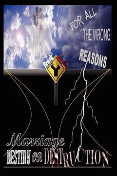 portada for all the wrong reasons marriage: destiny or destruction