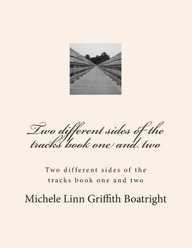 portada Two different sides of the tracks book one and TWO: Two different sides of the tracks book one (en Inglés)