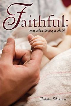 portada Faithful: Even After Losing a Child (en Inglés)