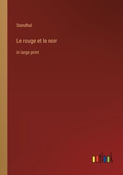 portada Le rouge et le noir: in large print (in English)