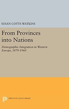 portada From Provinces Into Nations: Demographic Integration in Western Europe, 1870-1960 (Princeton Legacy Library) (en Inglés)