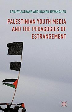 portada Palestinian Youth Media and the Pedagogies of Estrangement