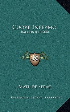 portada cuore infermo: racconto (1908) (in English)