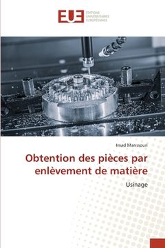 portada Obtention des pièces par enlèvement de matière (in French)