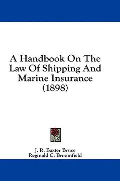 portada a handbook on the law of shipping and marine insurance (1898) (en Inglés)