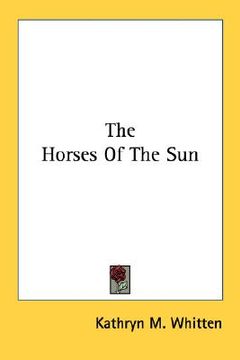 portada the horses of the sun (en Inglés)